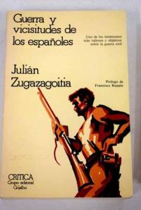 Guerra y Visicitudes de los Españoles, Julian Zugazagoitia, Editorial Crítica 1977