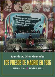 Portada 'Los presos de Madrid en 1936', Juan de Ávila Gijón Granados, Ediciones Espuela de Plata, 2020. Fuente: Web Editorial Renacimiento.